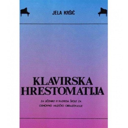Klavirska hrestomatija IV Jela Kršić