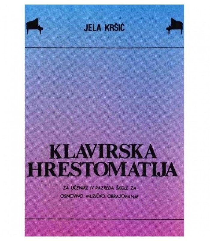 Klavirska hrestomatija IV Jela Kršić
